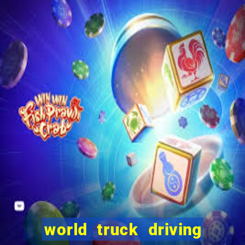 world truck driving simulator dinheiro infinito tudo desbloqueado